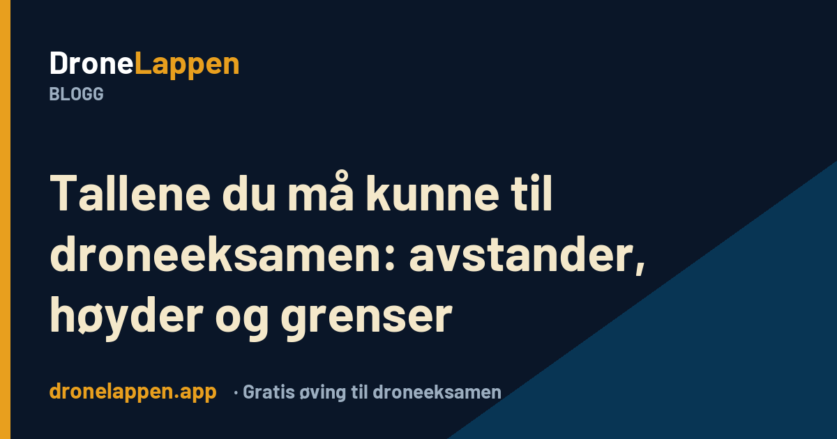 Tallene du må kunne til droneeksamen – DroneLappen-bloggen